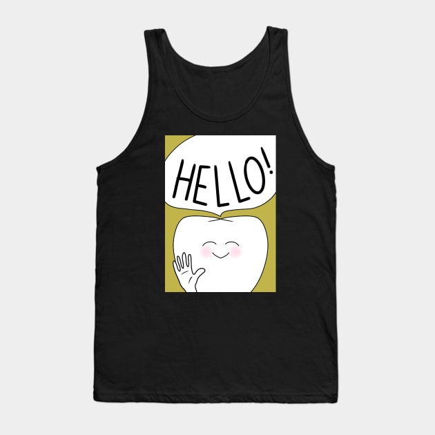 Molar saying hello! - for Dentists, Hygienists, Dental Assistants, Dental Students and anyone who loves teeth by Happimola Tank Top by Happimola